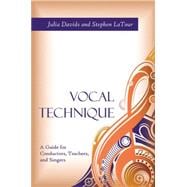 Vocal Technique: A Guide of Conductors, Teachers, and Singers