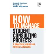 How to Manage Student Consulting Projects