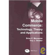 Mobile Commerce : Technology, Theory, and Applications