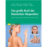 Das große Buch der klassischen Akupunktur