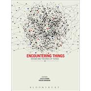 Encountering Things Design and Theories of Things