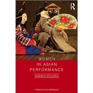 Women in Asian Performance: Aesthetics and Politics