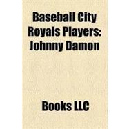 Baseball City Royals Players : Johnny Damon