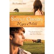 Simple Choices : Will a Missing Mennonite Teen End Gracie's Hopes for a Happy Future in Harmony?