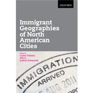 Immigrant Geographies of North American Cities