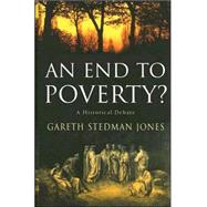 An End to Poverty? a Historical Debate