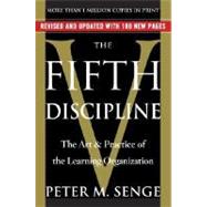 Fifth Discipline : The Art and Practice of the Learning Organization