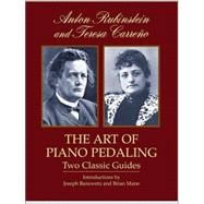 The Art of Piano Pedaling Two Classic Guides