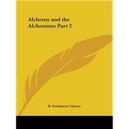 Alchemy & the Alchemists 1907