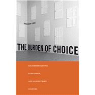 The Burden of Choice