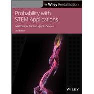 Probability with STEM Applications [Rental Edition]