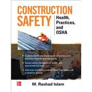 Construction Safety: Health, Practices and OSHA