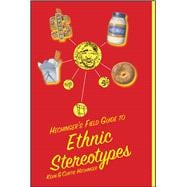 Hechinger's Field Guide to Ethnic Stereotypes