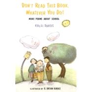 Don't read this book whatever you do! : more poems about School : More Poems about School,9781439107829