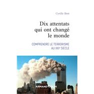 Dix attentats qui ont changé le monde