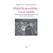 Global Responsibility - Local Agenda The legitimacy of modern self-determination and African traditional authority