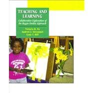 Teaching and Learning Collaborative Exploration of the Reggio Emilia Approach