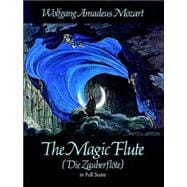 The Magic Flute (Die Zauberflote) in Full Score