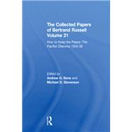 The Collected Papers of Bertrand Russell Volume 21