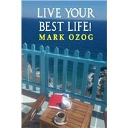 Live Your Best Life!