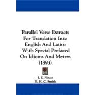 Parallel Verse Extracts for Translation into English and Latin : With Special Prefaced on Idioms and Metres (1893)