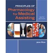 Bundle: Principles of Pharmacology for Medical Assisting, 6th + MindTap Medical Assisting, 2 terms (12 months) Printed Access Card