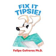 Fix It Tipsie!