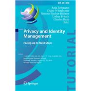 Privacy and Identity Management. Facing up to Next Steps