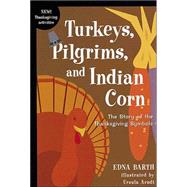 Turkeys, Pilgrims, and Indian Corn