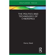 The Politics and Technology of Cybersecurity