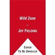 The Wild Zone; A Novel