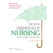 Study Guide for Fundamentals of Nursing; Human Health and Function