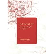 Red Thread Zen Humanly Entangled in Emptiness