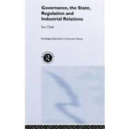 Governance, the State, Regulation and Industrial Relations