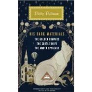 His Dark Materials The Golden Compass, The Subtle Knife, The Amber Spyglass; Introduction by Lucy Hughes-Hallett