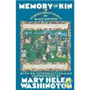 Memory of Kin Stories About Family by Black Writers