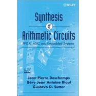 Synthesis of Arithmetic Circuits FPGA, ASIC and Embedded Systems