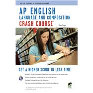 AP English Language and Composition Crash Course,9780738607832