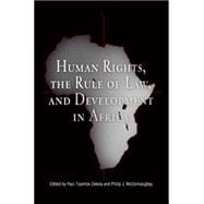 Human Rights, the Rule of Law, and Development in Africa