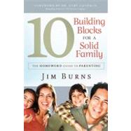 10 Building Blocks for a Solid Family The Homeword Guide to Parenting