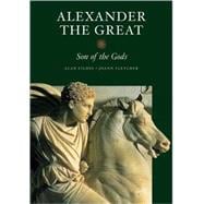 Alexander the Great : Son of the Gods