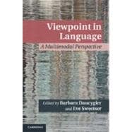 Viewpoint in Language : A Multimodal Perspective