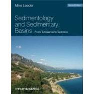Sedimentology and Sedimentary Basins From Turbulence to Tectonics
