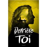 Derrière toi, Tome 03