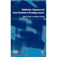 Globalization, Employment and Income Distribution in Developing Countries