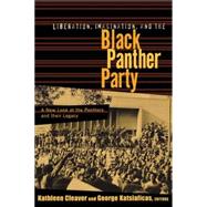 Liberation, Imagination and the Black Panther Party