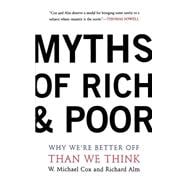 Myths Of Rich And Poor Why We're Better Off Than We Think