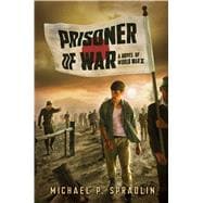 Prisoner of War A Novel of World War II