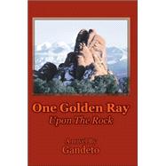 One Golden Ray upon the Rock