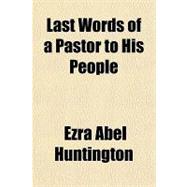 Last Words of a Pastor to His People